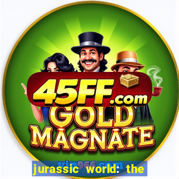 jurassic world: the game apk dinheiro infinito